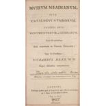 ° [Mead, Richard] Museum Meadianum, sive, Catalogus Nummorum, veteris aevi Monumentorum,