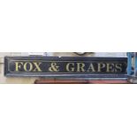 A large rectangular pub sign 'Fox and Grapes', length 290cm
