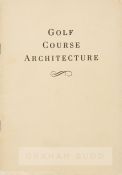 Robert Trent Jones’ ‘Golf Course Architecture, profusely illustrated, wrappers, published by