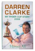 European Ryder Cup winning team signed Darren Clarke “My Ryder Cup Story 2006”, published by