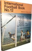 England greats signed International Football Book No.12, edited by Stratton Smith, hardback,