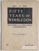 A very fine and clean copy of “Fifty Years of Wimbledon” by Arthur Wallis Myers, printed as the