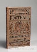 Scarce Victorian book titled 'Football, Golf, Hockey & Curling', anonymous author and undated [circa