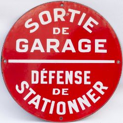 Enamel Sign. SORTIE DE GARAGE. DEFFENCE DE STATIONER. Measures 12.0 diameter.