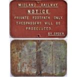 Midland Railway cast iron sign. PRIVATE FOOT PATH ONLY. Measuring 20.5in x 14 in.