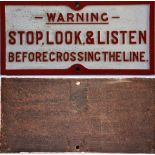 LSWR / SR Cast Iron railway warning sign. STOP - LOOK & LISTEN BEFORE CROSSING THE LINE. Front