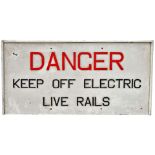 Cast iron warning sign. DANGER KEEP OFF LIVE RAILS. Believed to have originated from the Wirral &