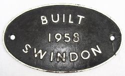 BR worksplate. Built 1958 SWINDON. Repair to right hand bolt hole