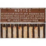 GWR Untitled pre grouping cast iron gate notice. NOTICE BY 8 VIC. CAP. 20.S.75. In completely