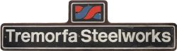 Nameplate TREMORFA STEELWORKS plus badge - Uncarried and mounted on wooden back board. The