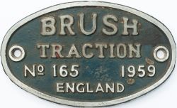 Worksplate BRUSH TRACTION ENGLAND No 165 1959 ex British Railways diesel class 31 originally