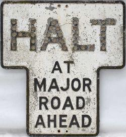 Road sign HALT MAJOR ROAD AHEAD measuring 24in x 26in. Cast aluminium in as removed condition