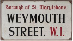 Road sign BOROUGH OF ST MARYLEBONE WEYMOUTH STREET W1. Enamel with original bronze frame, measures