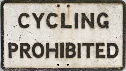 Road sign CYCLING PROHIBITED measuring 20.75in x 12in. Cast aluminium in as removed condition.