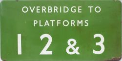 BR(S) FF enamel station sign OVERBRIDGE TO PLATFORMS 1, 2 & 3. In good condition with a couple of