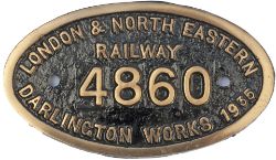 Worksplate LONDON & NORTH EASTERN RAILWAY DARLINGTON WORKS 1935 4860 ex Gresley J39 0-6-0 numbered