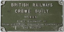 Diesel worksplate BRITISH RAILWAYS CREWE BUILT 1965 POWER EQUIPMENT BY BRUSH ELECTRICAL