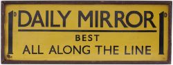 Advertising enamel sign 1D DAILY MIRROR BEST ALL ALONG THE LINE. In excellent condition with one