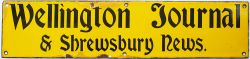 Advertising enamel sign WELLINGTON JORNAL & SHREWSBURY NEWS. In very good condition with minor