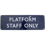 BR(E) enamel doorplate PLATFORM STAFF ONLY. In very good condition with one face chip. Measures 18in