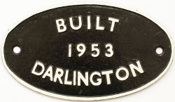Worksplate BUILT 1953 DARLINGTON ex British Railways diesel Class 08 0-6-0 in the number range