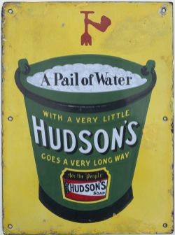 Advertising enamel sign A PAIL OF WATER WITH A VERY LITTLE HUDSON'S GOES A VERY LONG WAY. In good