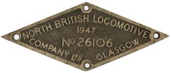 Worksplate NORTH BRITISH LOCOMOTIVE COMPANY LTD GLASGOW No 26106 1947 ex Thompson B1 4-6-0