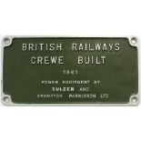 Worksplate BRITISH RAILWAYS CREWE BUILT 1961 POWER EQUIPMENT BY SULZER AND CROMPTON PARKINSON LTD ex