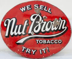 Advertising enamel sign WE SELL NUT BROWN TOBACCO TRY IT! In good condition with some face chipping,