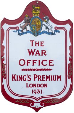 Enamel sign THE WAR OFFICE KING'S PREMIUM LONDON 1931. In virtually mint condition measuring 15in