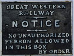 GWR Signal Box Door Notice. GREAT WESTERN RAILWAY NOTICE. NO UNAUTHORIZED PERSON ALLOWED IN THIS