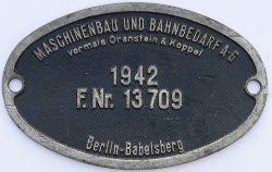 Worksplate ORENSTEIN & KOPPEL 1942 F.N.R. 13 709 BERLIN ex DB Class 50 2-10-0 No 50-2510. Oval