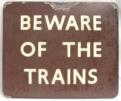 BR(W) FF enamel railway sign. BEWARE OF THE TRAINS. Recovered from Cheltenham Spa Malvern Road.