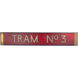 Late 19th Century Tram car identification board. TRAM No 3. Wood with brass ends, in excellent