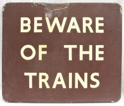 BR(W) FF enamel railway sign. BEWARE OF THE TRAINS. Recovered from Cheltenham Spa Malvern Road.