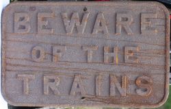 Cheshire Lines Committee untitled cast iron sign. BEWARE OF THE TRAINS.