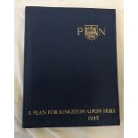 A large book "Plan For Kingston upon Hull" 1945 with illustrations.Condition ReportGood condition.