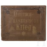 Dittrich, Max - "Der Deutsch-Französische Krieg 1870 und 1871. Gedenkblätter in Wort und Bild an die