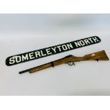 VINTAGE SOMERLEYTON NORTH SIGN ALONG WITH A TOY POP GUN RIFLE A/F