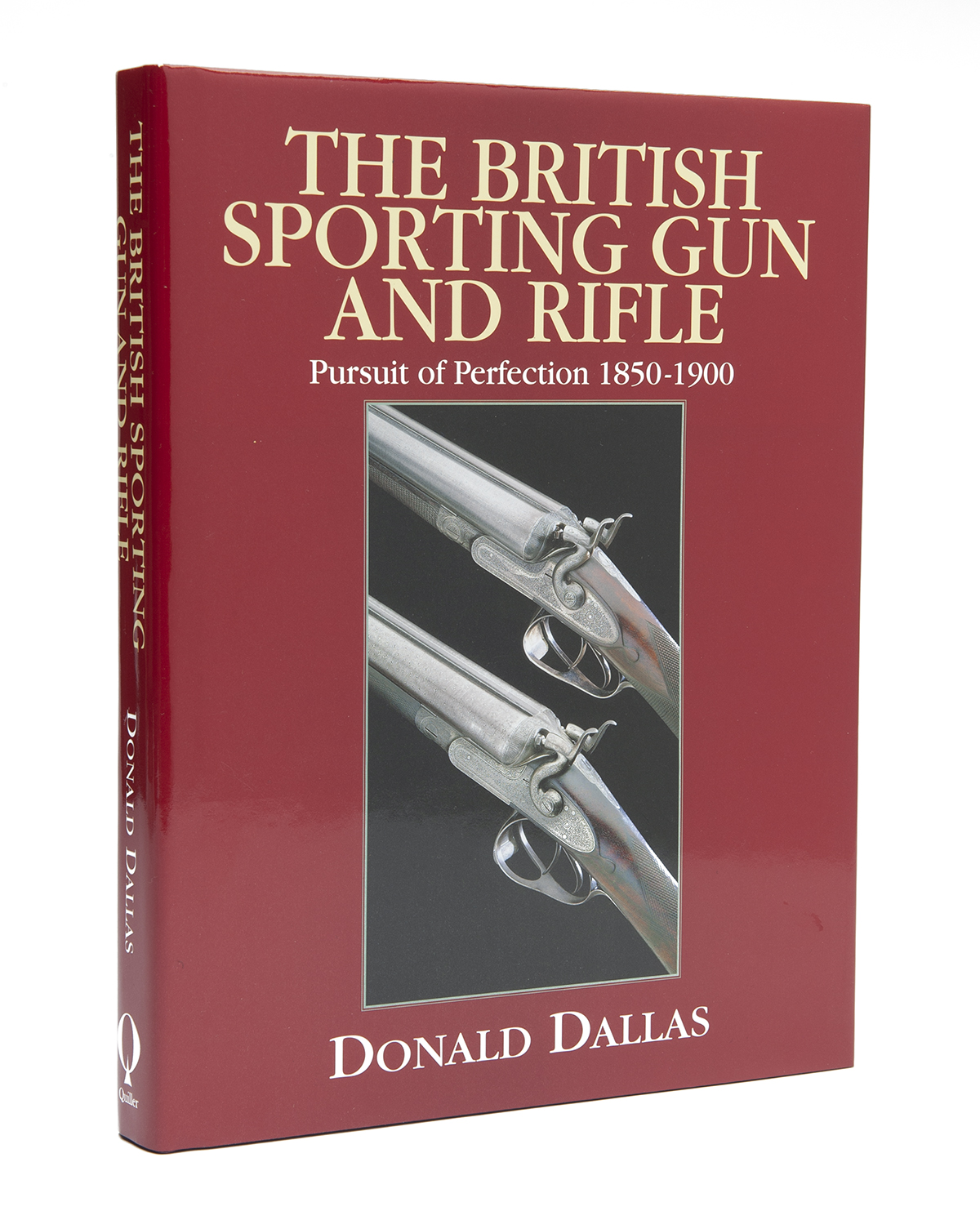 DONALD DALLAS 'THE BRITISH SPORTING GUN AND RIFLE - IN PURSUIT OF PERFECTION 1850-1900', Quiller - Image 2 of 2