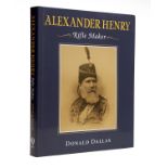 DONALD DALLAS 'ALEXANDER HENRY - RIFLE MAKER', a signed limited edition no. 650 of 750, forward