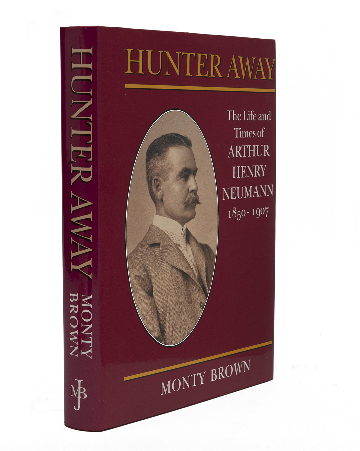 MONTY BROWN 'HUNTER AWAY', 'The Life and Times of Author Henry Neumann 150-1907', limited first