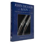 DONALD DALLAS 'JOHN DICKSON & SON 'THE ROUND ACTION GUNMAKER', No 13 of 25 limited edition, 352