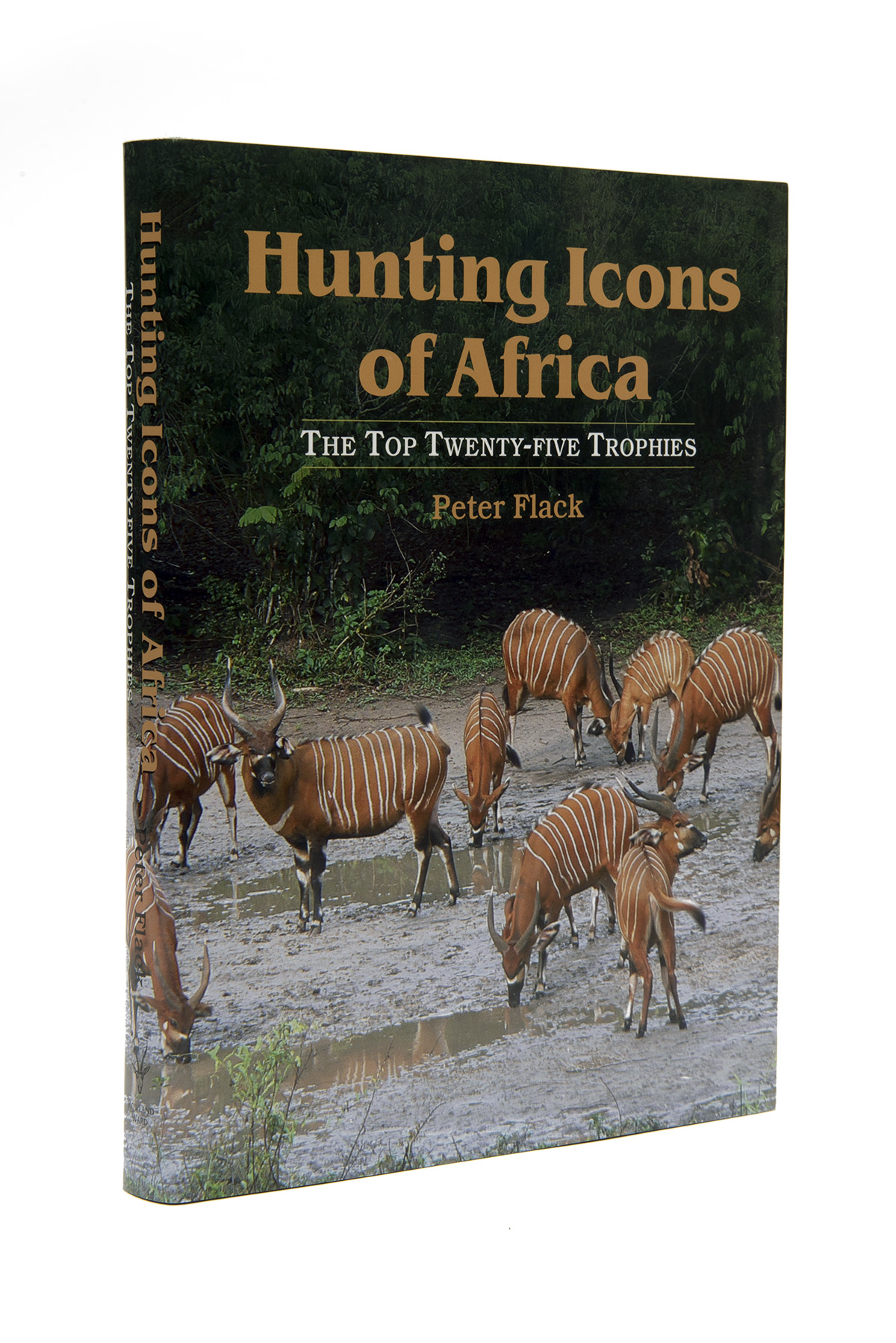 HUNTING ICONS OF AFRICA THE TOP TWENTY-FIVE TROPHIES' BY PETER FLACK, Rowland Ward Publications