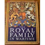 The Royal Family in Wartime - The Illustrated Story of the Activities of the Royal Family in the