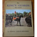 The King's Guards Horse and Foot, by Henry Legge-Bourke. Hardback with original dust cover