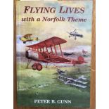 Flying Lives with a Norfolk Theme by Peter B. Gunn, a nice soft back copy containing a great deal of