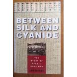 Between Silk and Cyanide - The Story of S.O.E.'s Code War by Leo Marks, 1st edn 3rd printing. 8vo.
