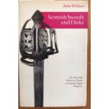 Scottish Swords and Dirks by John Wallace - An illustrated reference guide to Scottish edged