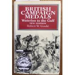 British Campaign Medals - Waterloo to the Gulf (New Edition) by Robert W. Gould with dust cover.